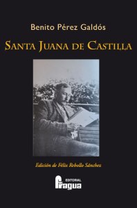 Portada de la obra Santa Juana de Castilla. Edición de Félix Rebollo Sánchez Portada Santa Juana de Castilla
